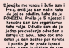 Djevojka me varala i šutio sam i trpio, smišljao sam način kako da joj se odužim, i onda mi je sinulo..