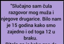 “Slučajno sam čula razgovor mog muža i njegove drugarice”