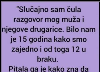 “Slučajno sam čula razgovor mog muža i njegove drugarice”