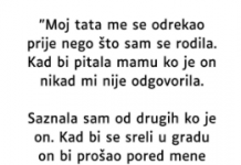 “Otac me se odrekao prije mog rođenja…”