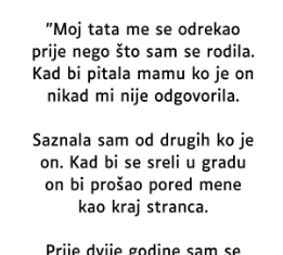 “Otac me se odrekao prije mog rođenja…”