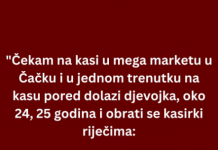 “Čekam ja Na Kasi U Mega Marketu U Čačku, Kad Dolazi Djevojka”