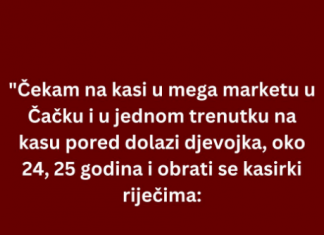“Čekam ja Na Kasi U Mega Marketu U Čačku, Kad Dolazi Djevojka”