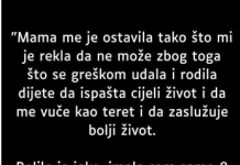 Mama me je ostavila kad sam imala samo 8 godina…