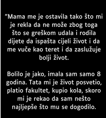 Mama me je ostavila kad sam imala samo 8 godina…