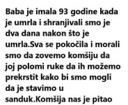 BABA JE IMALA 93 GODINE KADA JE UMRLA I SAHRANJIVALI SMO JE DVA DANA…