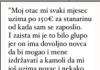 “Moj otac mi svaki mjesec uzima po 150€ za stanarinu …