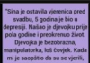 “Sina je ostavila vjerenica pred svadbu, 5 godina je bio u depresiji”
