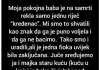“Moja pokojna baba je na samrti rekla samo jednu riječ…
