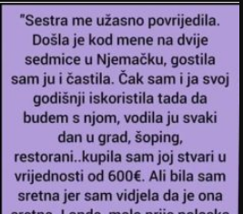 “Sestra me užasno povrijedila”
