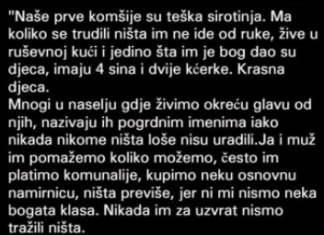 ” Naše prve komšije su teška sirotinja”