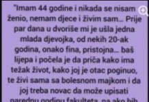 Imam 44 godine i nikada se nisam ženio, nemam djece i živim sam…