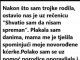 Nakon što sam trojke rodila, ostavio nas je uz rečenicu “Shvatio sam da nisam spreman”.