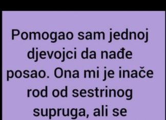 Pomogao sam jednoj djevojci da nađe posao…