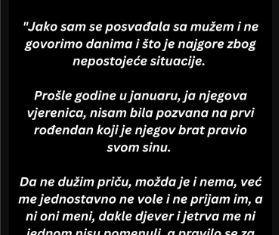 “Jako sam se posvađala sa mužem i ne govorimo danima…”