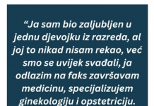 “Ja sam bio zaljubljen u jednu djevojku iz razreda, al joj to nikad nisam rekao…”