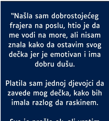 “Pronašla sam bogatog frajera na poslu i sve je bolje…”