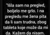 “Boljelo me grlo, a doktorica me pitala bizarno pitanje”