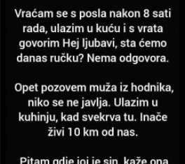 “Vraćam se s posla nakon 8 sati rada…”