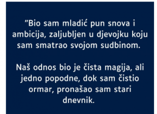 “Bio sam dečko sa mnogo snova i ambicija, volio djevojku koju sam smatrao sudbinom a onda…”