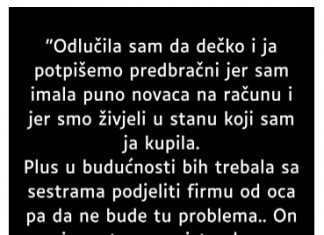 “Odlučila sam da dečko i ja potpišemo predbračni…”