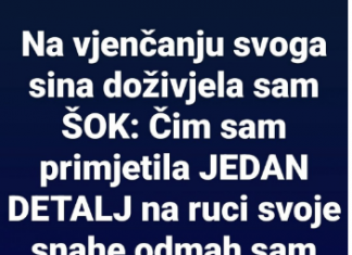 Na vjenčanju svoga sina doživjela sam ŠOK: Čim sam primijetila JEDAN DETALJ na ruci svoje snahe odmah sam prišla njenim roditeljima i….