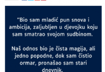 “Bio sam dečko sa mnogo snova i ambicija, volio djevojku koju sam smatrao sudbinom a onda…”