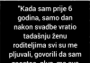 “Samo dan nakon svadbe vratio sam tadašnju ženu roditeljima”