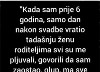 “Samo dan nakon svadbe vratio sam tadašnju ženu roditeljima”