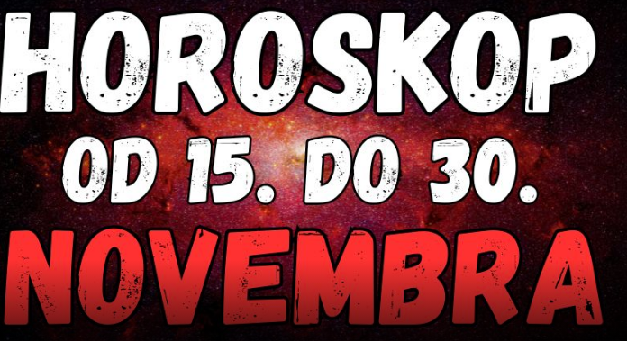 Drugi dio novembra donosi lude preokrete, nove ljubavi ali i slomljena srca…