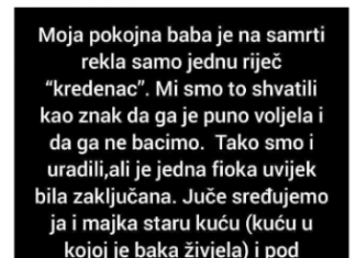 “Moja pokojna baba je na samrti rekla samo jednu riječ…