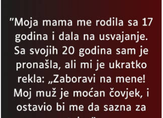 “Moja mama me rodila sa 17 godina…”