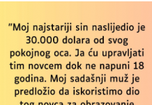 “Moj najstariji sin naslijedio je 30.000 dolara od svog pokojnog oca…”