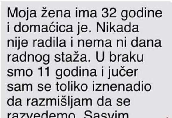 “Moja žena ima 32 godine i domaćica je”