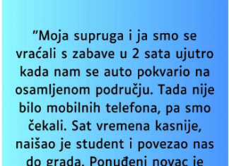 “Supruga i ja smo se vracali sa zabave u 2 ujutro i auto nam staje na osamljenom mjestu…”
