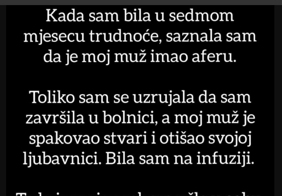 “Muž me prevario kada sam bila u sedmom mjesecu trudnoće”