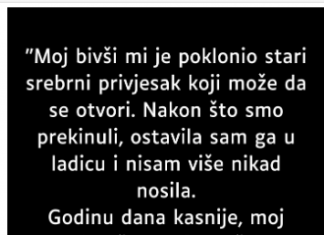 “Moj bivši mi je poklonio stari srebrni privjesak…”