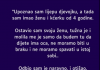 “Upoznao sam lijepu djevojku, a tada sam imao ženu i kćerku od 4 godine”