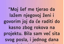 “Moj šef me tjerao da lažem njegovoj ženi…”