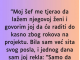 “Moj šef me tjerao da lažem njegovoj ženi…”