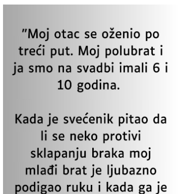 “Moj otac se oženio po treći put…”