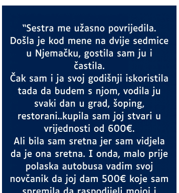“Sestra me užasno povrijedila…”