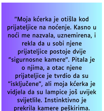 Moja kćerka je otišla kod prijateljice na noćenje…