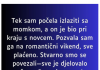 “Tek sam počela izlaziti sa momkom…”