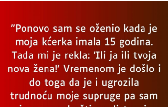 “Ponovo sam se 0ženio kada je moja kćerka imala 15 godina…”
