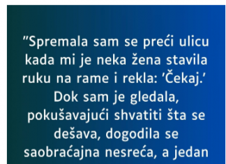 “Spremala sam se preći ulicu…”