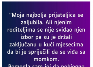 “Moja najbolja prijateljica se zaljubila…”