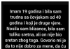 “Imam 19 godina i bila sam trudna sa čovjekom od 40 godina i koji je druge vjere.”