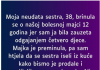 “Moja neudata sestra, 38, brinula se o našoj bolesnoj majci 12 godina…”