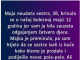 “Moja neudata sestra, 38, brinula se o našoj bolesnoj majci 12 godina…”